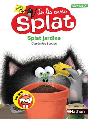 Je Lis Avec Splat : Splat Jardine : Niveau 2 (edition 2022) 