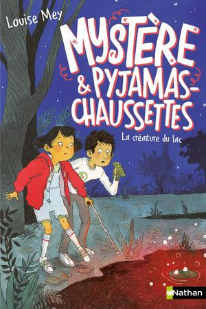 Mystere Et Pyjamas-chaussettes Tome 3 : La Creature Du Lac 