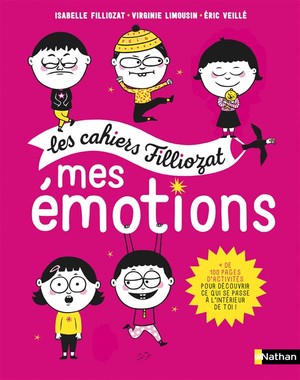Les Cahiers Filliozat ; Mes Emotions 