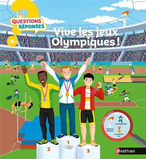Questions Reponses 5+ : Vive Les Jeux Olympiques ! 