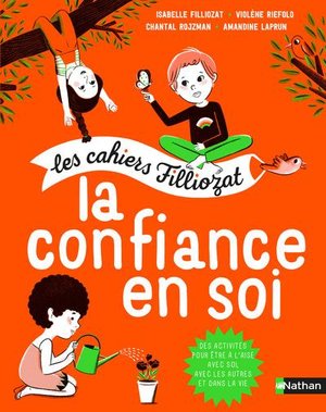 Les Cahiers Filliozat ; La Confiance En Soi 