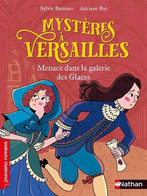 Mysteres A Versailles : Menace Dans La Galerie Des Glaces 