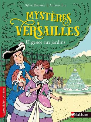 Mysteres A Versailles : Urgence Aux Jardins 