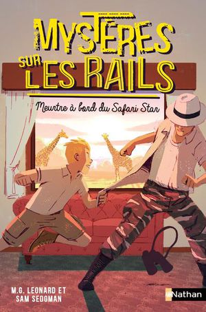 Mysteres Sur Les Rails Tome 3 : Meurtre A Bord Du Safari Star 
