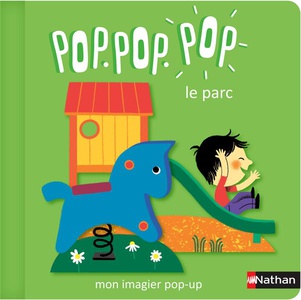Mon Imagier Pop-up : Pop Pop Pop : Le Parc 