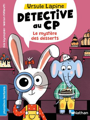 Ursule Lapine, Detective Au Cp : Le Mystere Des Desserts 