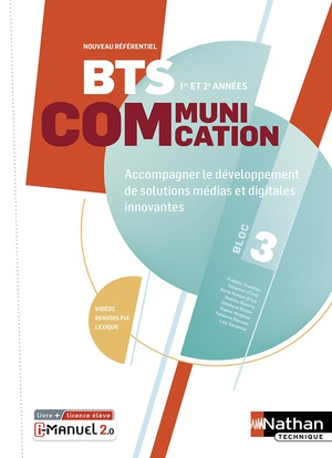 Accompagner Le Developpement De Solutions Medias Et Digitales Innovantes (bloc 3) ; Bts Communication, 1re Et 2e Annees (edition 2023) 