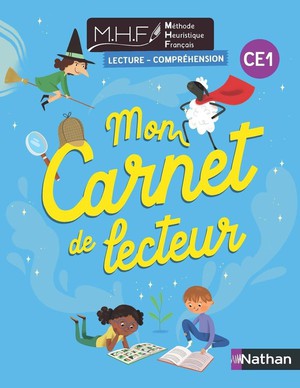 Mhf - La Methode Heuristique De Francais : Ce1 ; Lecture, Comprehension ; Mon Carnet De Lecteur (edition 2024) 