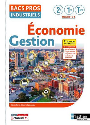 Economie-gestion ; 2de/1re/terminale ; Bacs Pros Industriels (edition 2024) 