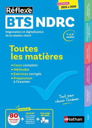 Reflexe : Bts Ndrc ; Toutes Les Matieres ; 1re Et 2e Annees (edition 2025/2026) 