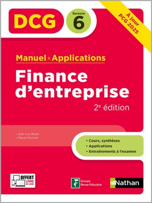 Dcg : Finance D'entreprise ; Epreuve 6 ; Manuel & Applications (edition 2024/2025) 