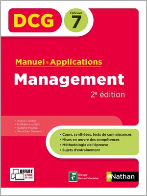 Dcg : Management ; Epreuve 7 ; Manuel & Applications (edition 2024/2025) 