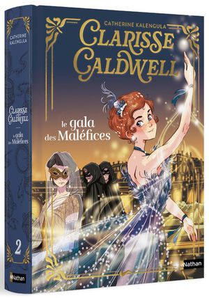 Clarisse Caldwell Tome 2 : Le Gala Des Malefices 