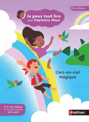 Je Peux Tout Lire Avec Capitaine Maya : L'arc-en-ciel Magique 