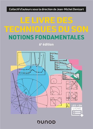 Le Livre Des Techniques Du Son : Notions Fondamentales (6e Edition) 