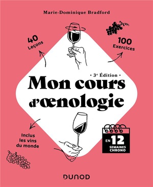 Mon Cours D'oenologie : En 12 Semaines Chrono (3e Edition) 