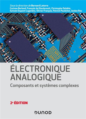 Electronique Analogique : Composants Et Systemes Complexes (2e Edition) 