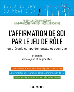 L'affirmation De Soi Par Le Jeu De Role : En Therapie Comportementale Et Cognitive (4e Edition) 
