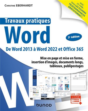 Travaux Pratiques : Word : De Word 2013 A Word 2022 Et Office 365 (3e Edition) 