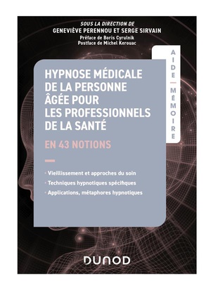 Aide-memoire : Hypnose Medicale De La Personne Agee Pour Les Professionnels De La Sante : En 43 Notions 