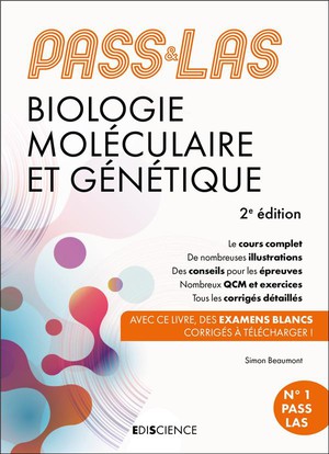 Pass & Las ; Biologie Moleculaire Et Genetique ; Manuel : Cours + Entrainements Corriges (2e Edition) 