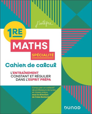 Maths, Specialite ; 1re ; Cahier De Calcul 