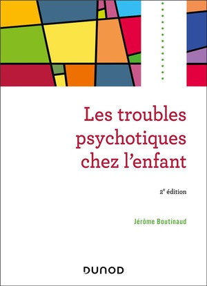 Les Troubles Psychotiques Chez L'enfant (2e Edition) 