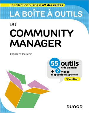 La Boite A Outils : Du Community Manager (3e Edition) 