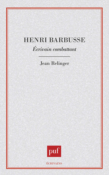 Henri Barbusse, Ecrivain Combattant 