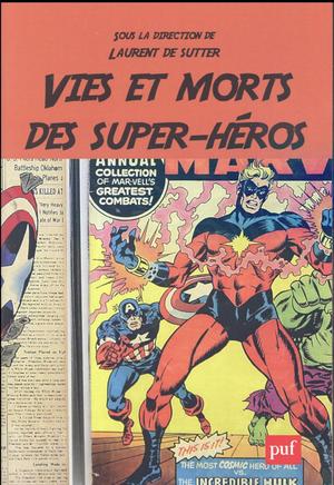 Vies Et Morts Des Superheros 