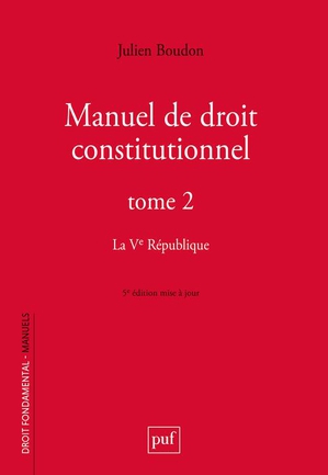 Manuel De Droit Constitutionnel Tome 2 : La Ve Republique 
