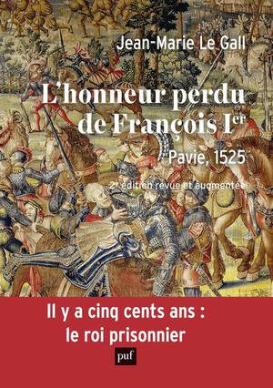 L'honneur Perdu De Francois Ier : Pavie, 1525 (2e Edition) 