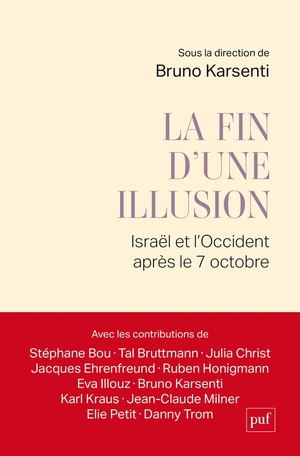 La Fin D'une Illusion : Israel Et L'occident Apres Le 7 Octobre 