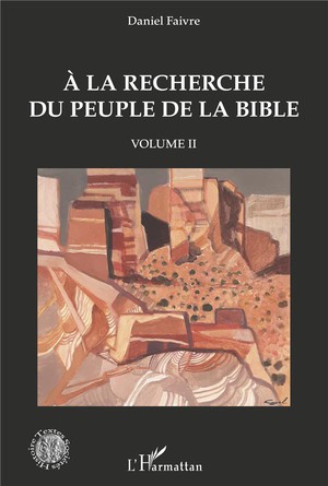 A La Recherche Du Peuple De La Bible T.2 