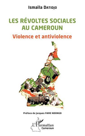 Les Revoltes Sociales Au Cameroun : Violence Et Antiviolence 