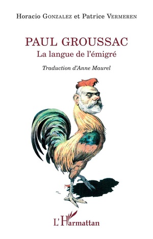 Paul Goussac, La Langue De L'emigre 