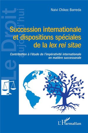 Succession Internationale Et Dispositions Speciales De La Lex Rei Sitae 