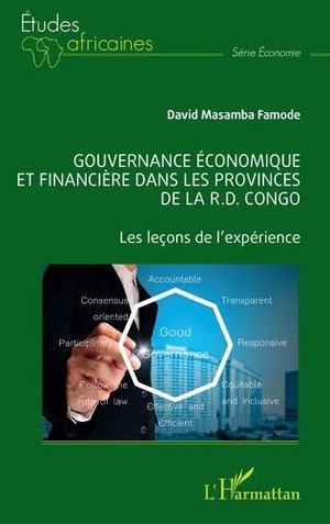Gouvernance Economique Et Financiere Dans Les Provinces De La R.d Congo : Les Lecons De L'experience 