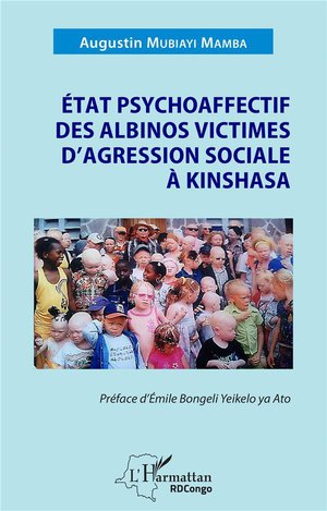 Etat Psychoaffectif Des Albinos Victimes D'agression Sociale A Kinshasa 