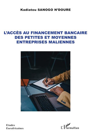 L'acces Au Financement Bancaire Des Petites Et Moyennes Entreprises Maliennes 