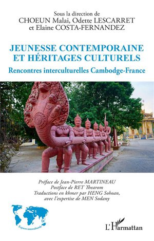 Jeunesse Contemporaine Et Heritages Culturels : Rencontres Interculturelles Cambodge-france 