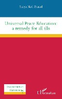 Universal Peace Education: a remedy for all ills