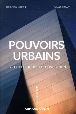 Pouvoirs Urbains ; Ville, Politique Et Globalisation 