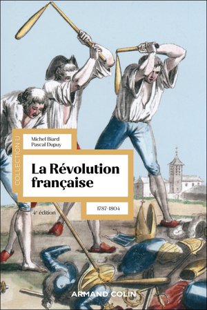 La Rvolution Franaise : 1787-1804 (4e Dition) 