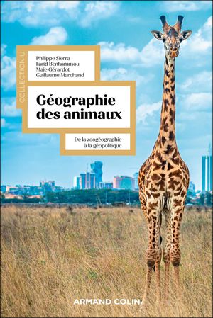 Geographie Des Animaux : De La Zoogeographie A La Geopolitique 