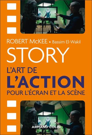 Story : L'art De L'action Pour L'ecran Et La Scene 