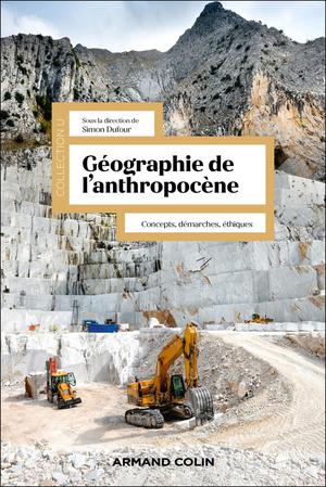 Geographie De L'anthropocene : Concepts, Demarches, Ethiques 