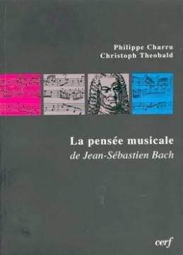 La Pensee Musicale De Jean-sebastien Bach 