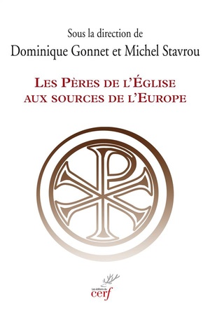 Les Peres De L'eglise Aux Sources De L'europe 