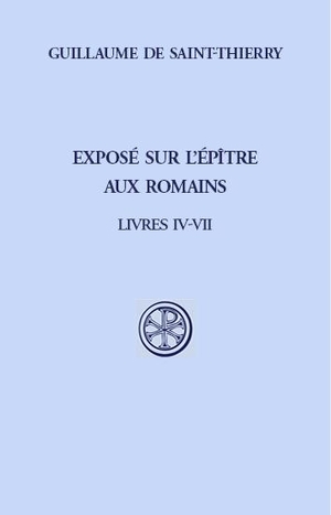 Expose Sur L'epitre Aux Romains ; Livres Iv-vii 